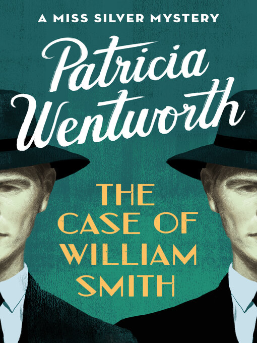 Title details for Case of William Smith by Patricia  Wentworth - Available